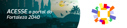 Observatório de Fortaleza - Clique aqui para acessar Fortaleza 2040